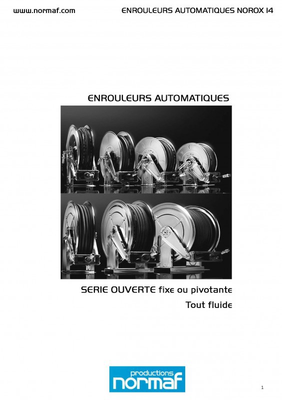 ENROULEURS AUTOMATIQUES SERIE OUVERTE fixe ou pivotante Tout fluide